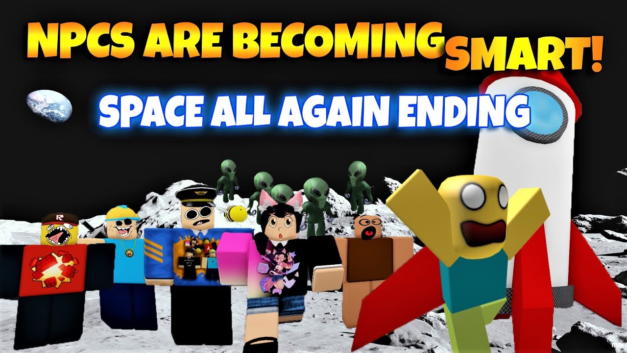 ROBLOX NPCs are becoming smart!  - SPACE ALL AGAIN ENDING