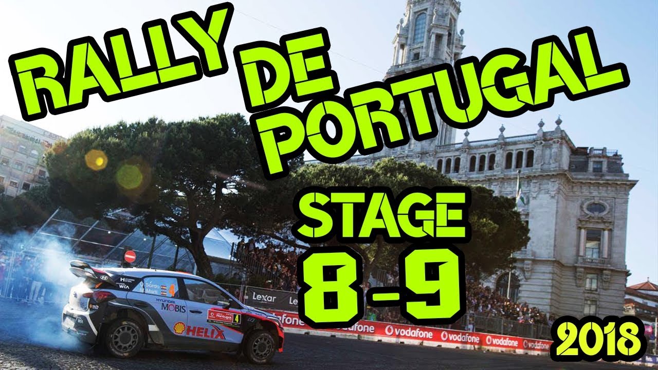 WRC 2018 VODAFONE RALLY DE PORTUGAL. SS 8 SS 9 Porto Street Stage! Citroen on 3 wheels! Day 2