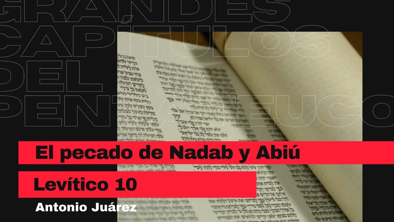 Estudio Bíblico - El pecado Nadab y Abiú