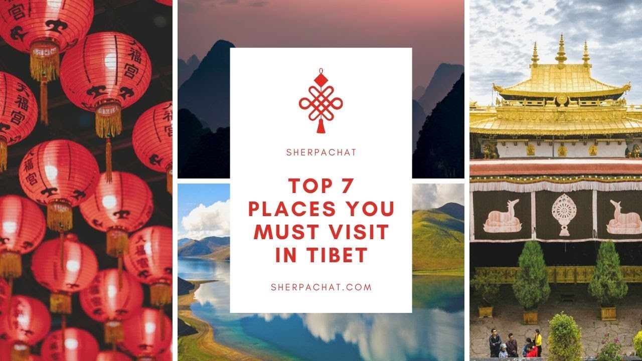 Top 7 Places You Must Visit In Tibet | तिब्बतमा घुम्नैपर्ने ५ ठाउँहरु | SherpaChat