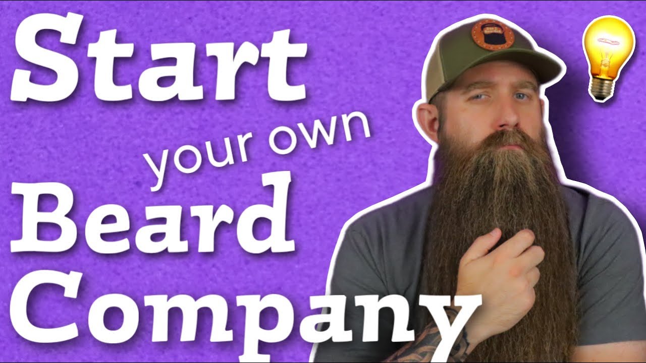 Want to Start a Beard Products Company!?