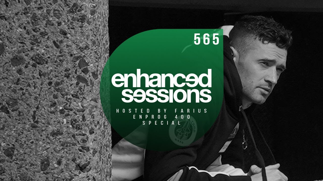 Enhanced Sessions 565 - Enhanced Progressive 400 Special, Hosted by Farius