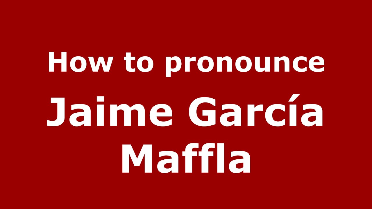 How to pronounce Jaime García Maffla (Colombian Spanish/Colombia)  - PronounceNames.com