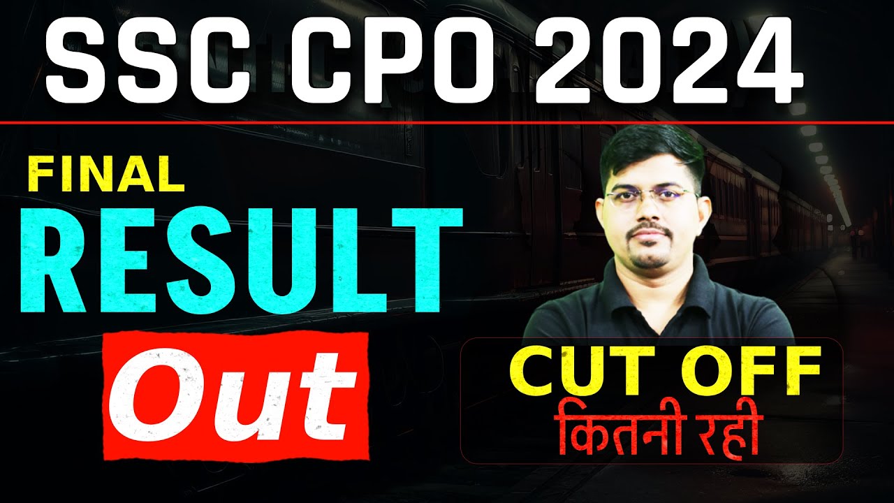 SSC CPO 2024 Result Out | SSC CPO Final Cut off 2024 | SSC CPO Cut Off कितनी रही?