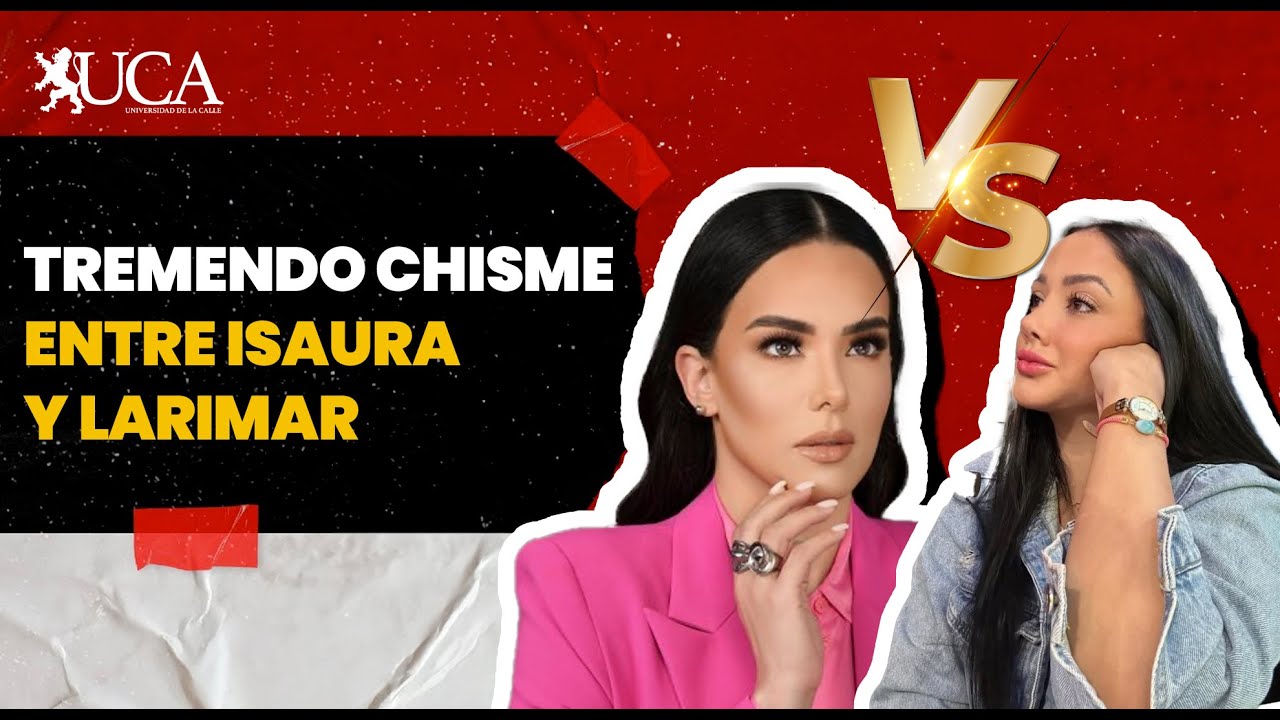 💥Se arma tremendo chisme entre Isaura Taveras y Larimar Fiallo💥 | La Uca