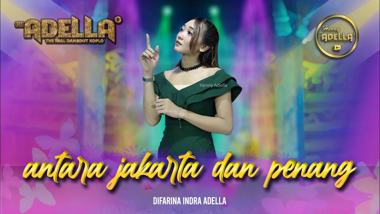 ANTARA JAKARTA & PENANG - Difarina Indra Adella - OM ADELLA