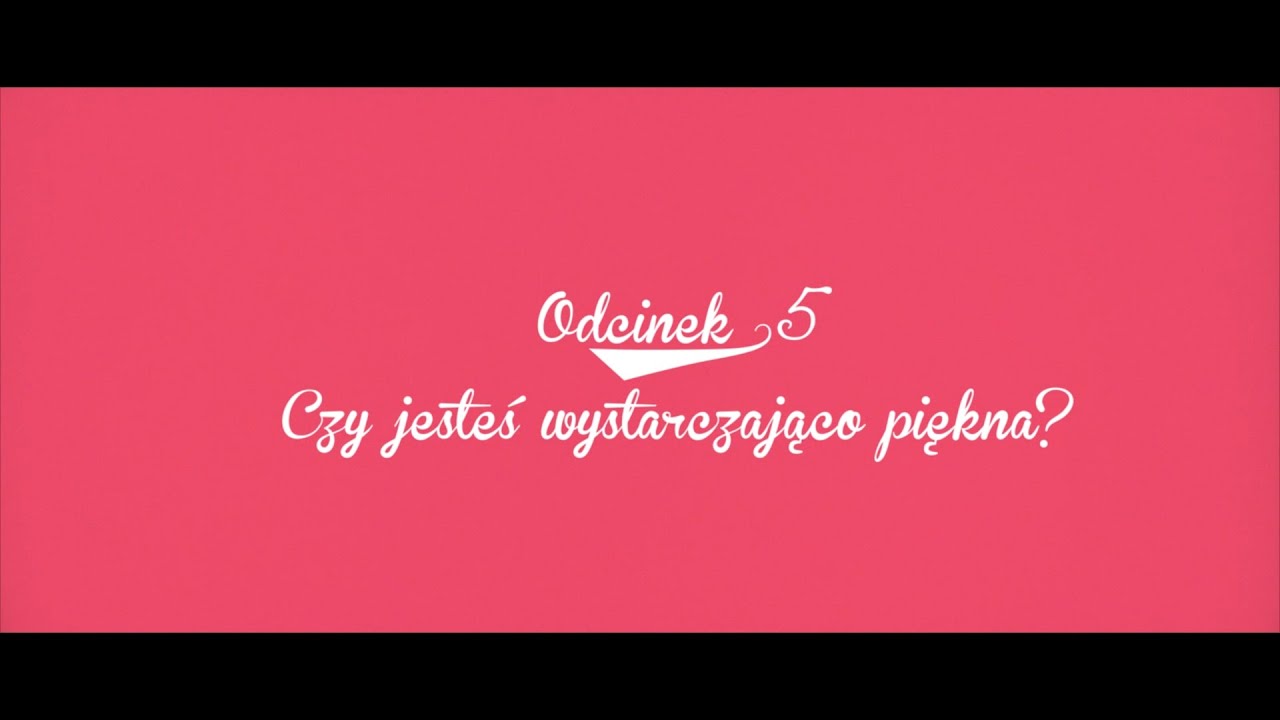 Ballady i romanse. Odcinek 5: Czy jesteś wystarczająco piękna?