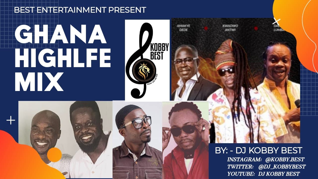 Ghana Highlife Mix  ( ft. Daddy Lumba, Kojo Antwi, Daasebre Dwamena, Ofori Amponsah,  and many more