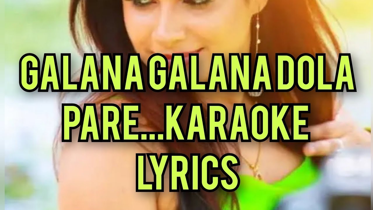 Galana galana dola pare... karoke 