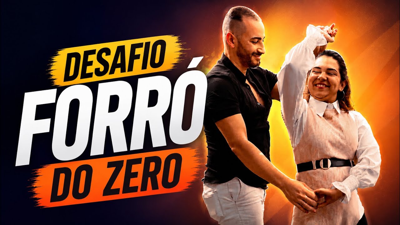 DESAFIO FORR&Oacute; DO ZERO: Aprenda a Dan&ccedil;a em UMA AULA!