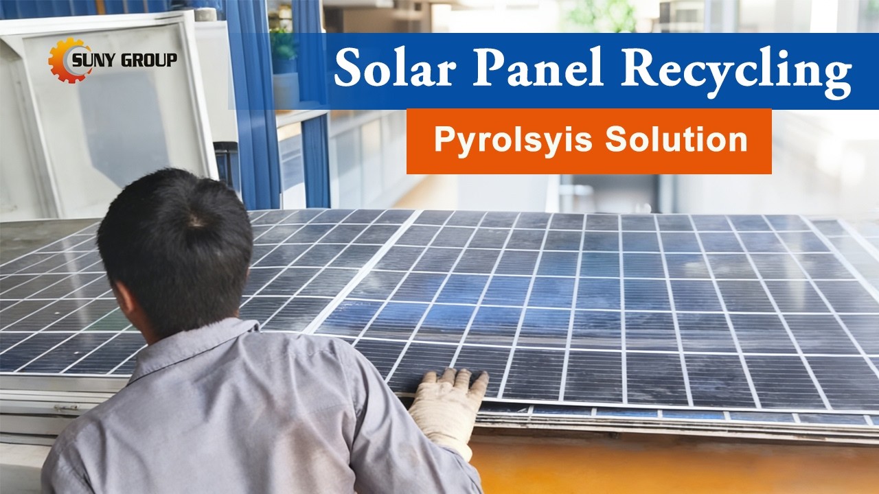 Solar Panel Pyrolysis Recycling Plant | PV Module Thermal Treatment Line