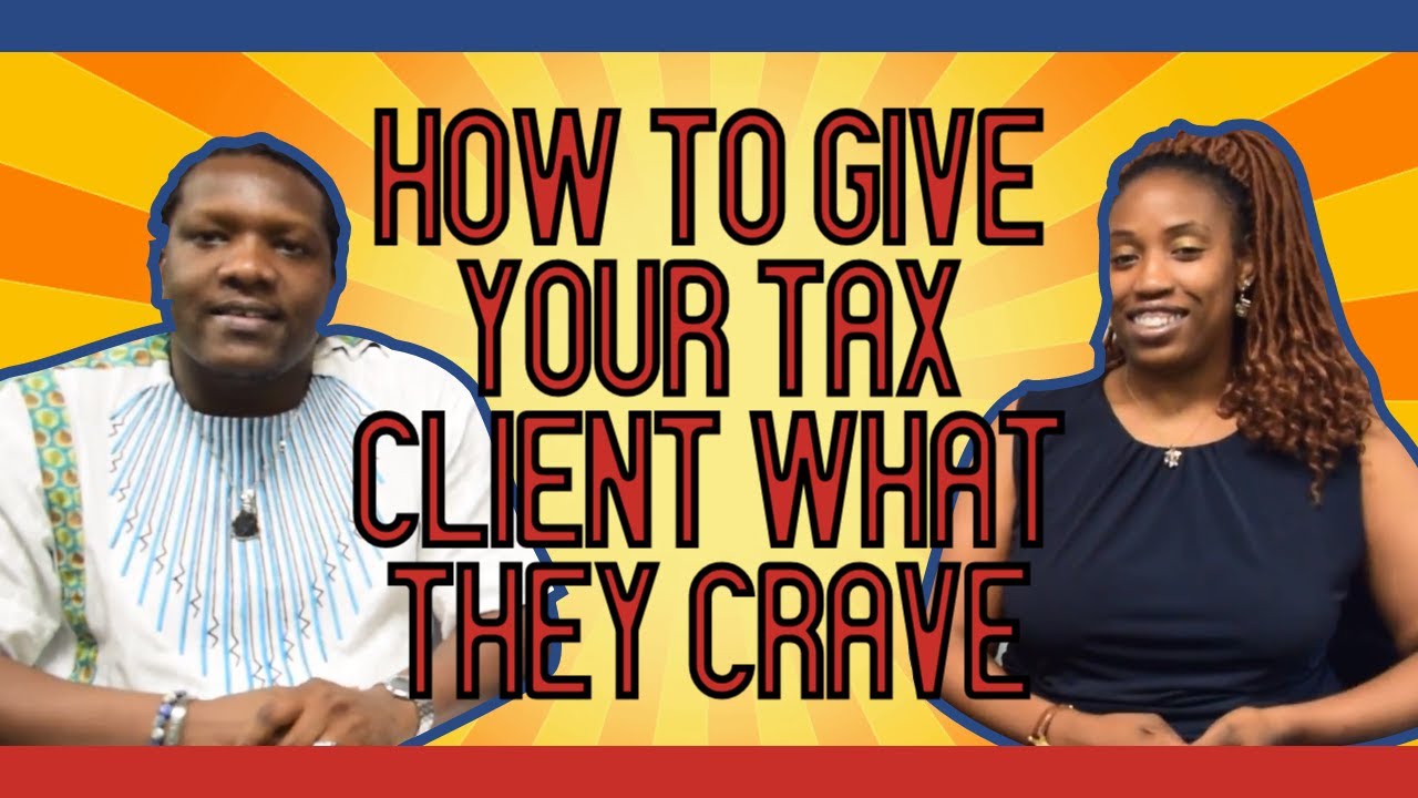 How to Give your Tax Clients what they CRAVE!