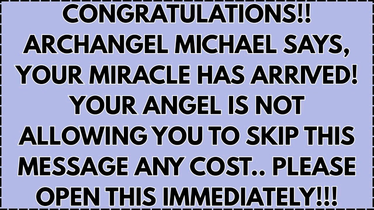 ♾️ Congratulations!! Archangel Michael says, Your miracle has arrived! Your angel is not allowing...