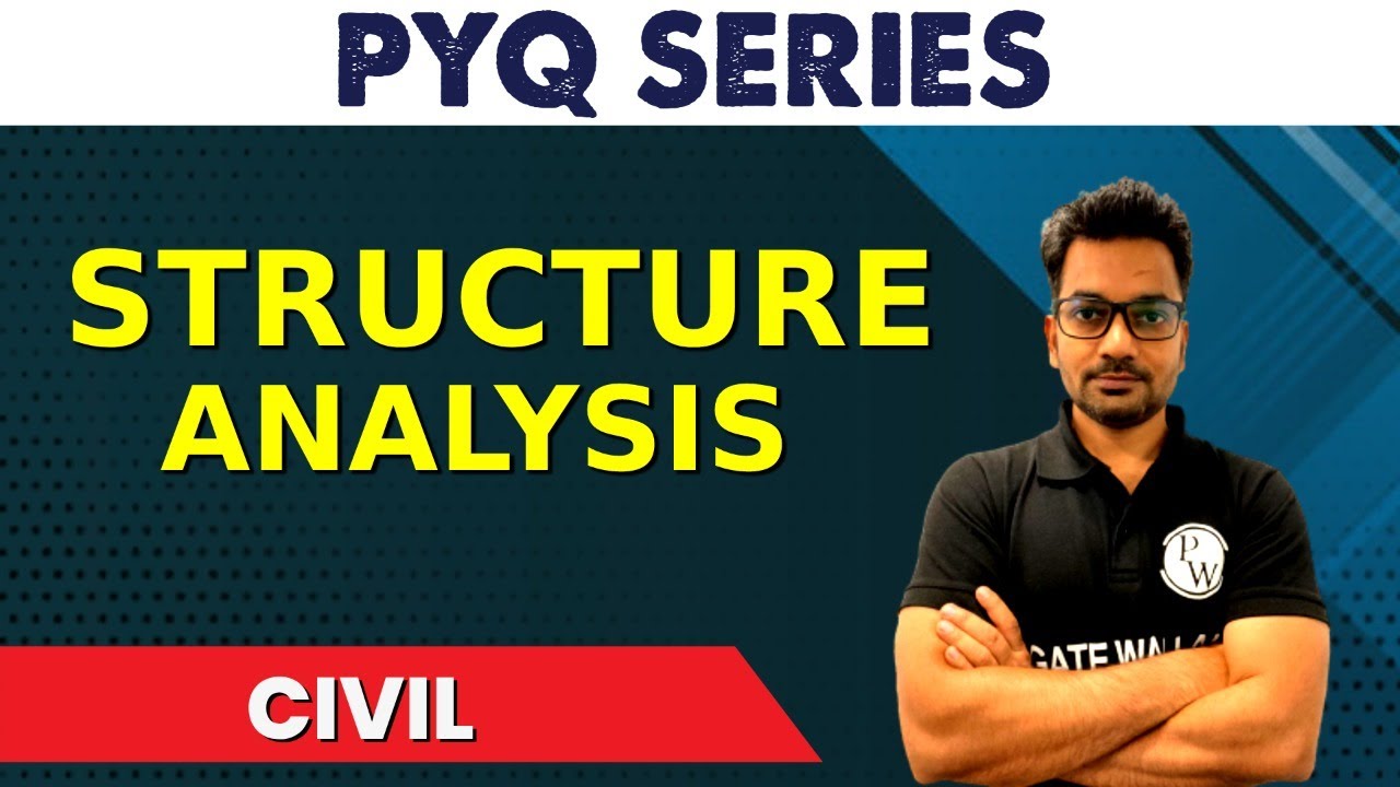 STRUCTURE ANALYSIS | PYQ | CIVIL