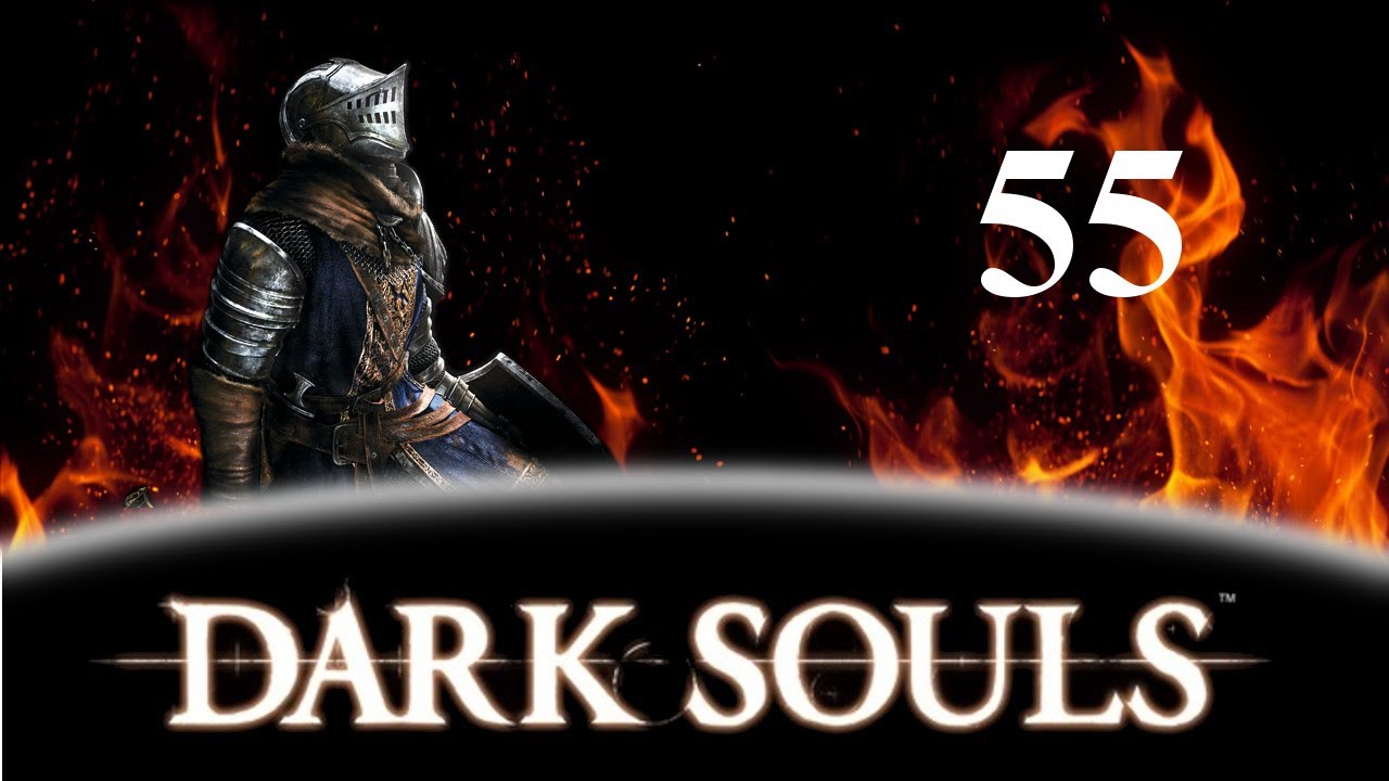 Let's Play Dark Souls: Part 55 - Flames of Rebirth
