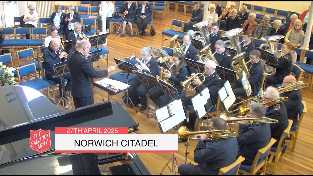 Norwich Citadel Online Worship | 27th April 2025