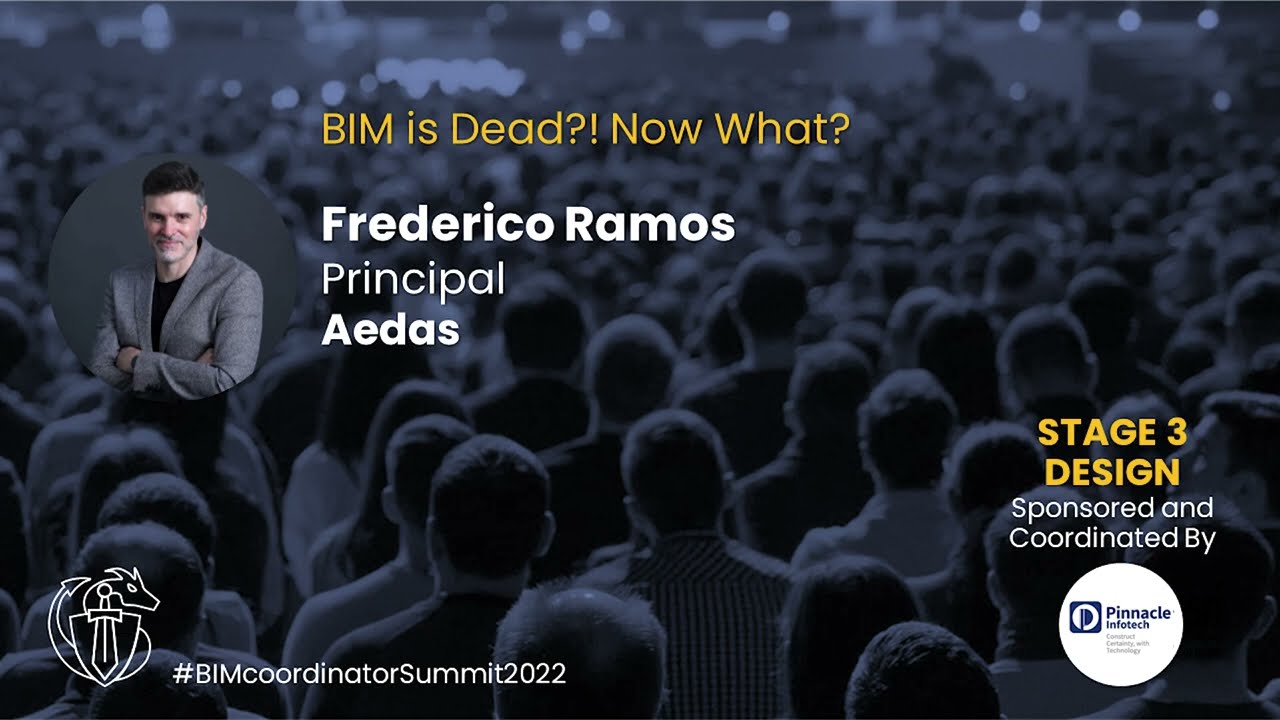 Frederico Ramos: BIM is Dead?! Now What?