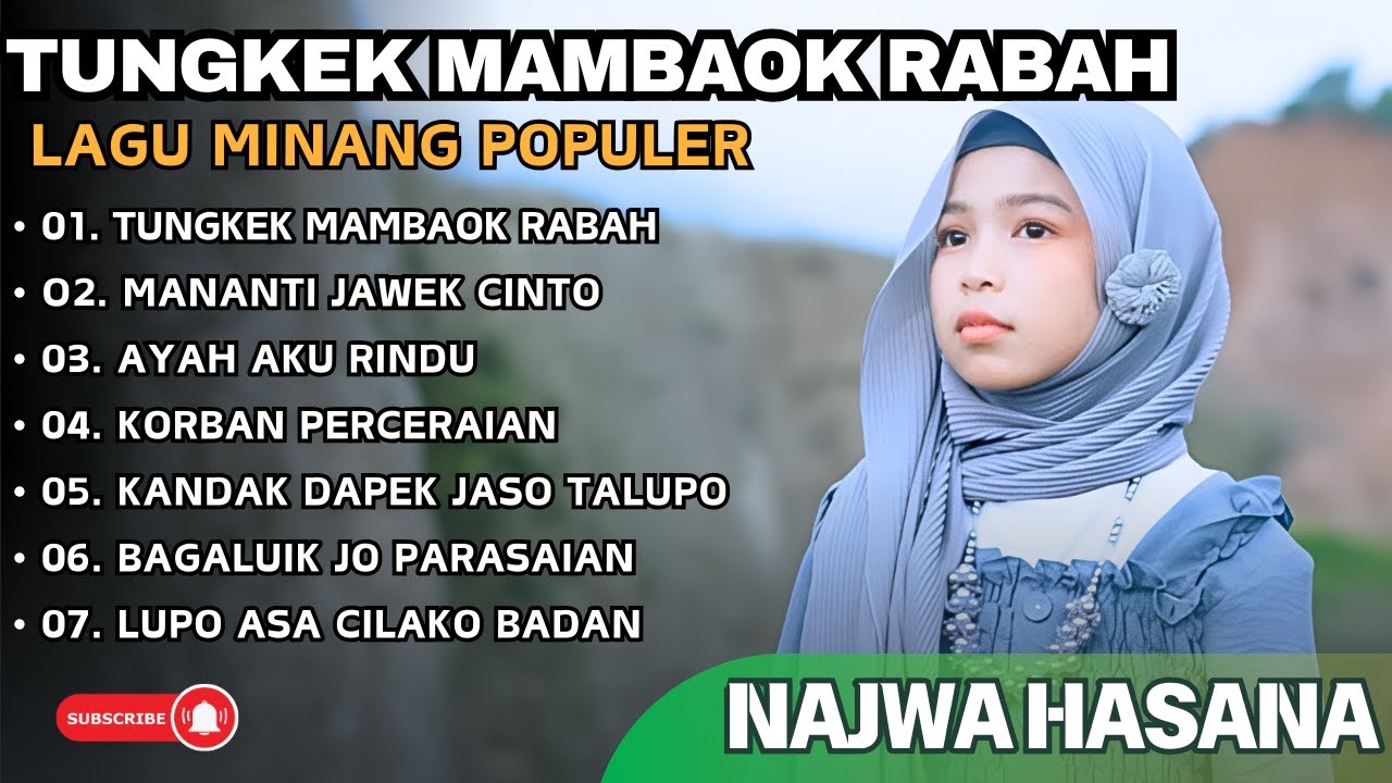 NAJWA HASANA - TUNGKEK MAMBAOK RABAH - MANANTI JAWEK CINTO || LAGU POP MINANG TERPOPULER 2025