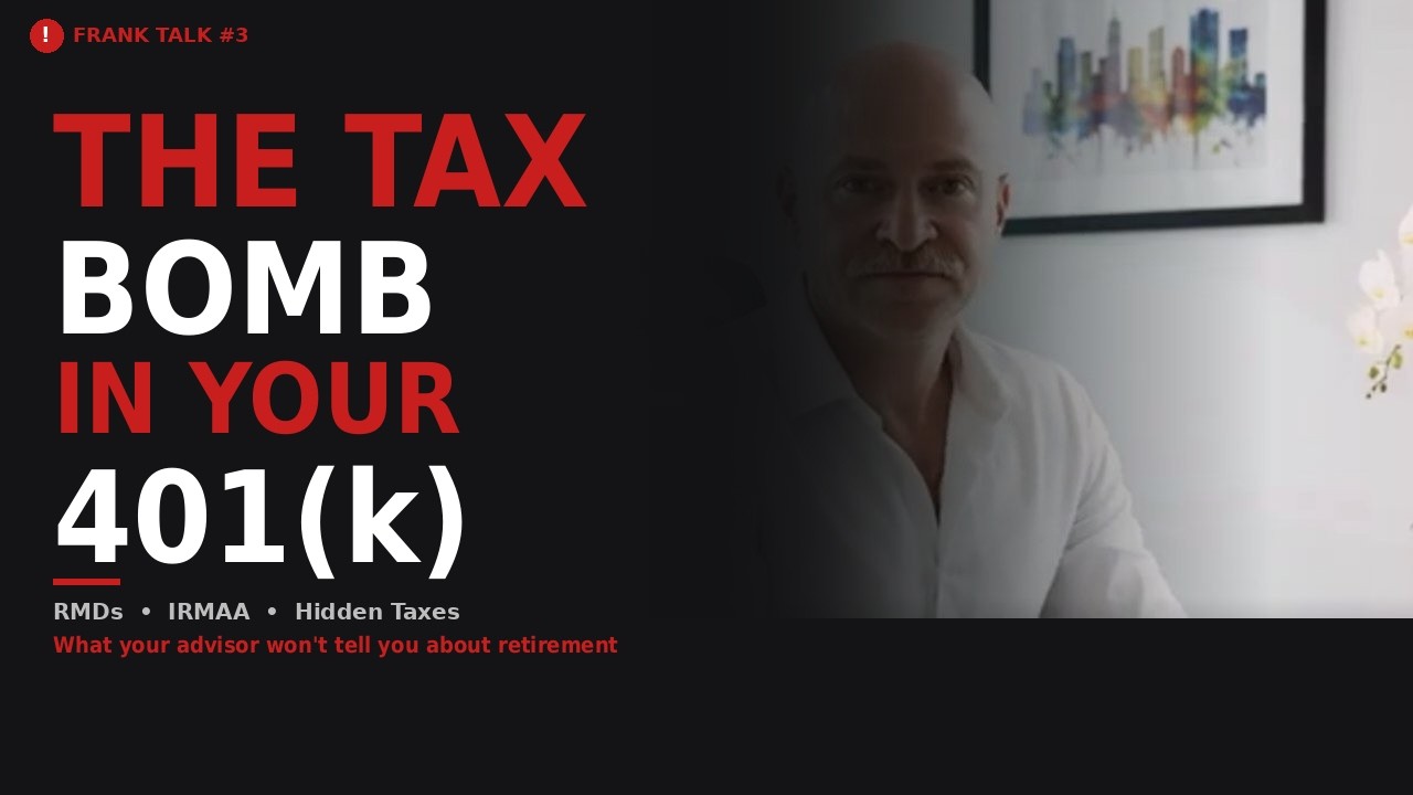 Frank Talk #3 Roth - The Tax Bomb Sitting in Your 401(k) — What Nobody Told You