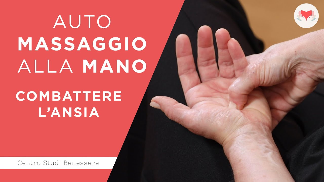 Auto Massaggio alla Mano per combattere l'ansia