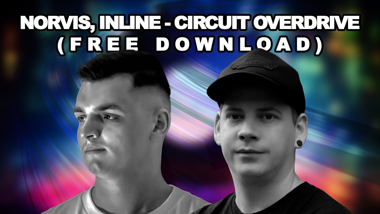 Norvis, Inline - Circuit Overdrive (FREE DOWNLOAD) Peaktime / Driving Techno