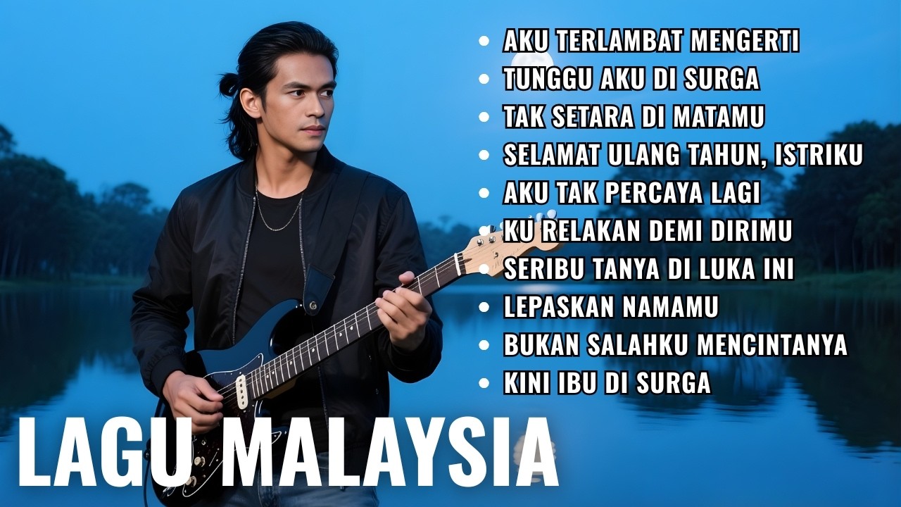 LAGU MALAYSIA TERBAIK: Kompilasi Balada Melayu Paling Menyentuh Hati 2026