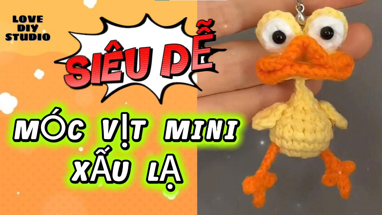 Crochet dễ móc | VỊT MINI XẤU LẠ | Hướng dẫn chi tiết kèm chart || #moclendongian #móclen