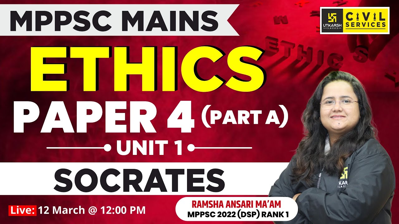 MPPSC Mains | Ethics | Paper 4 (Part A) | Unit 1 | Socrates |  Ramsha Mam ( DSP Rank 1) MPPSC Topper