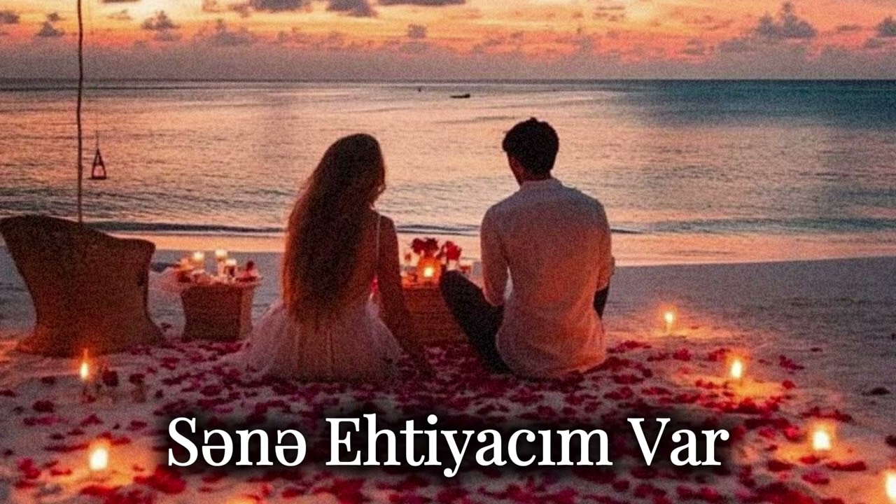 Sənə Ehtiyacım Var