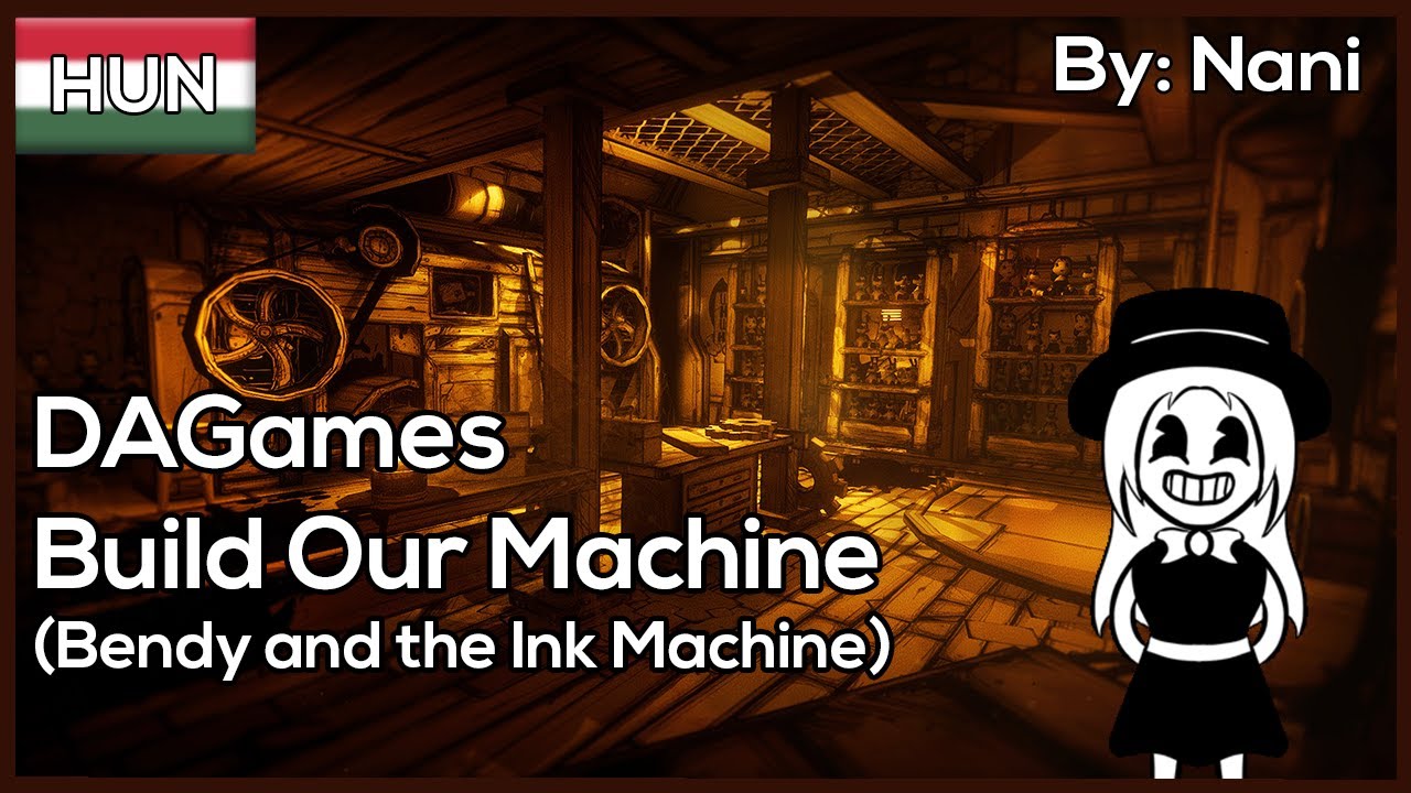 【DAGames】Build Our Machine (Hungarian Cover)