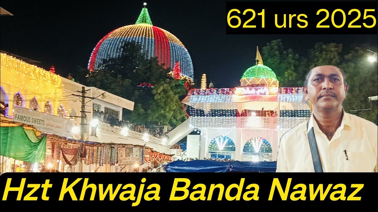 621 urs 2025 khwaja Banda Nawaz Gulbarga Sharif