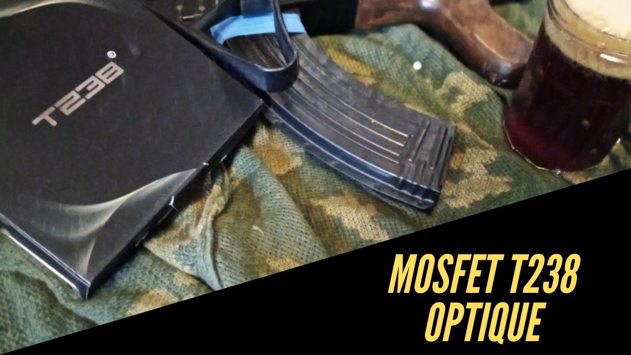 AIRSOFT : S1E4 MOSFET optique T238, une belle surprise venue de l'Est.