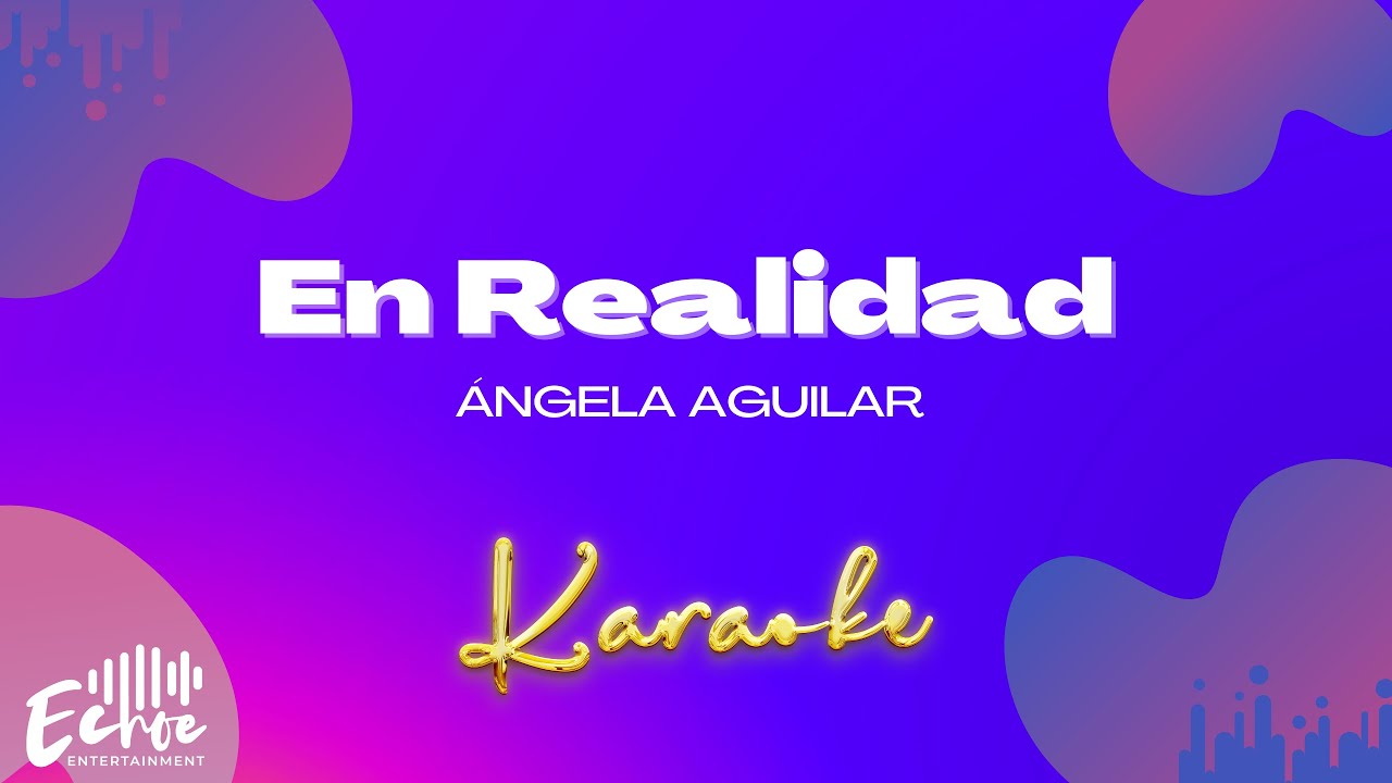 Ángela Aguilar - En Realidad (Versión Karaoke)