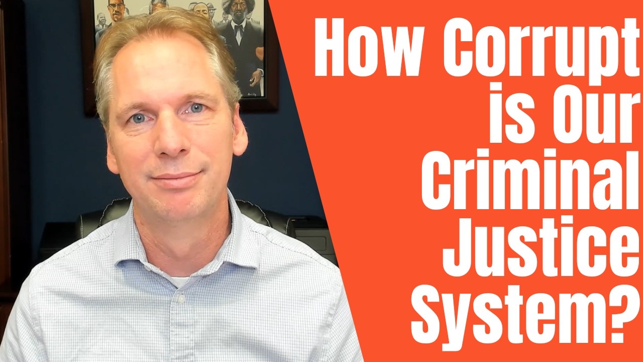 How Corrupt is Our Criminal Justice System?
