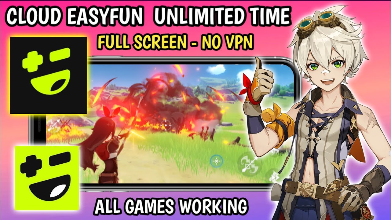 Cloud EasyFun Mod Unlimited Time, Support All Devices, No VPN, EasyFun Cloud Gaming, Now GG
