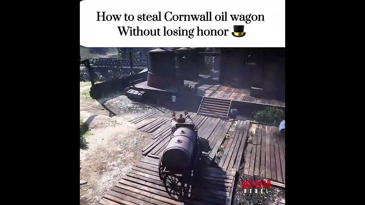 How to steal Cornwall oil wagon without losing honor