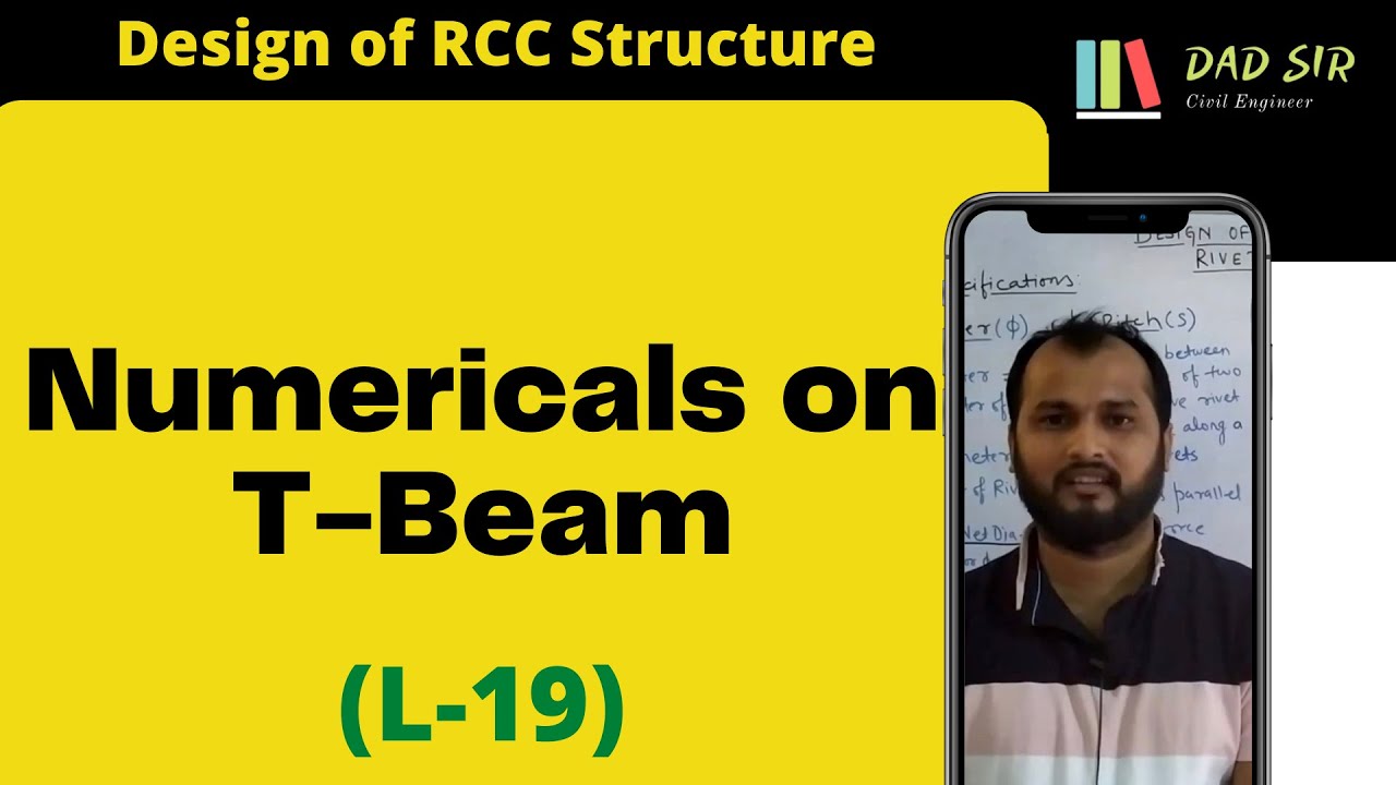 Numericals on T Beams || Design of T Beams || Design of RCC Structure L-19 || dAd Sir