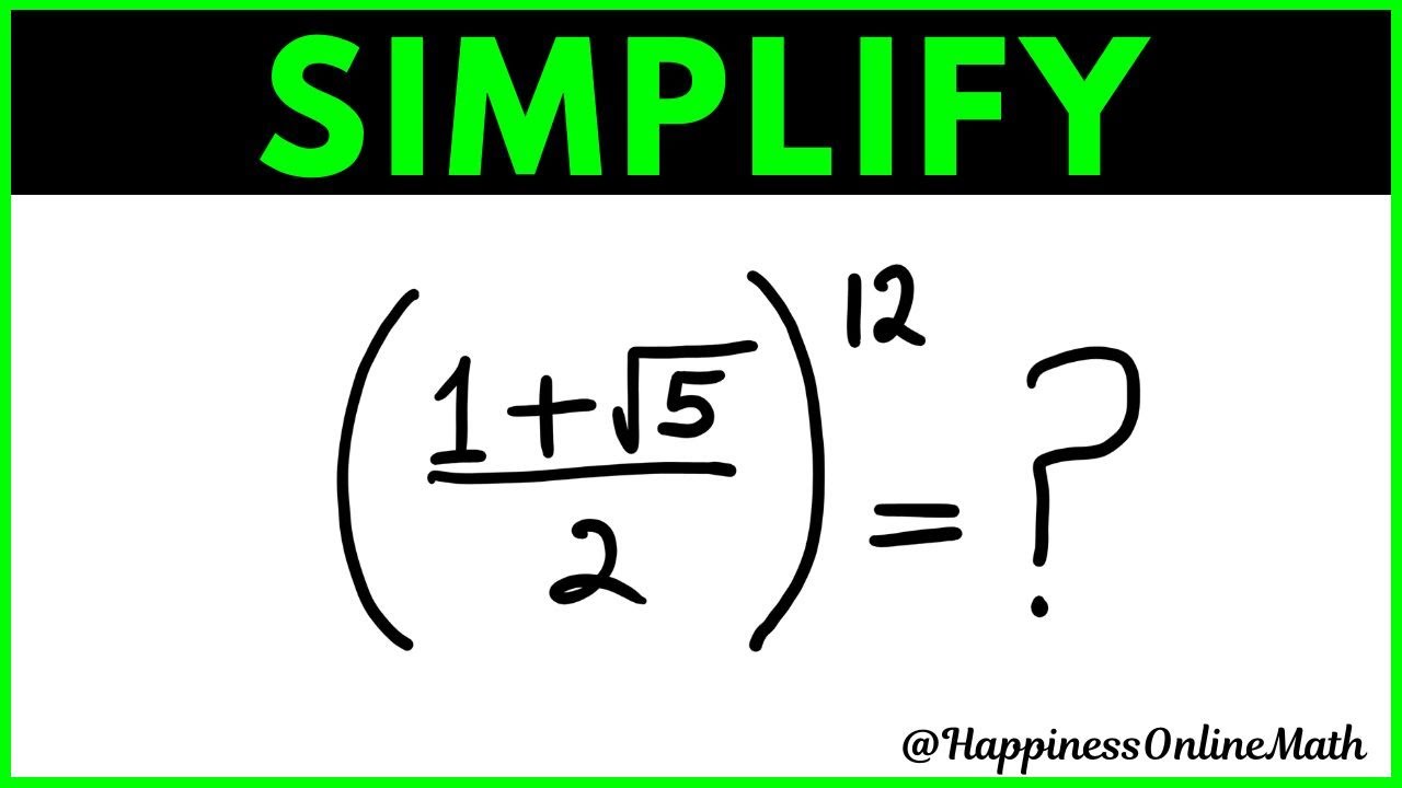 Exponent | Math Problem: [(1+√5)/2]^12 | Simplify | Exponential Math
