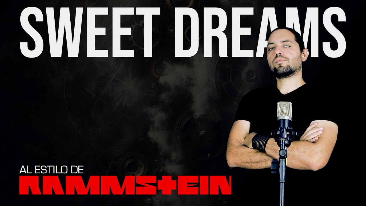 SWEET DREAMS con un toque de RAMMSTEIN