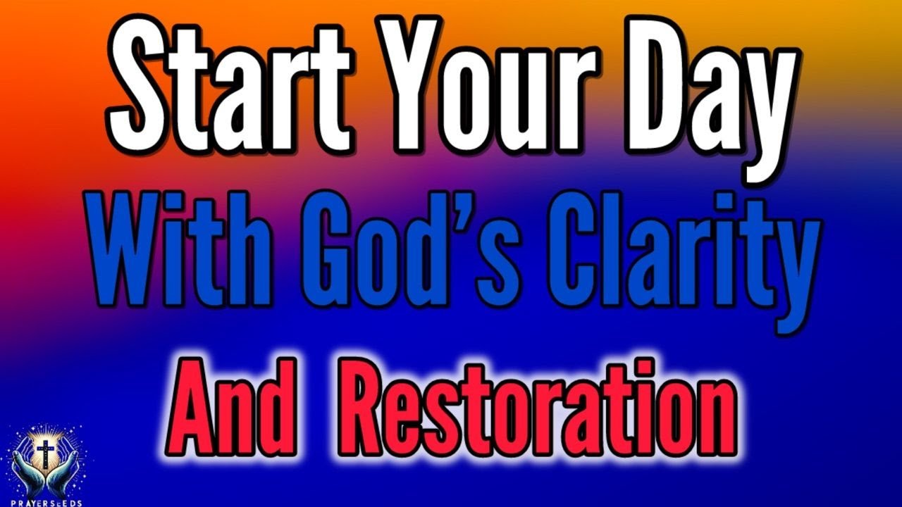 A Blessed Morning Prayer For A Fresh Start | Start Your Day With God