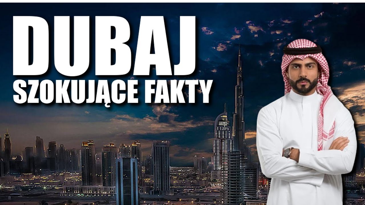 SZOKUJĄCE FAKTY O DUBAJU