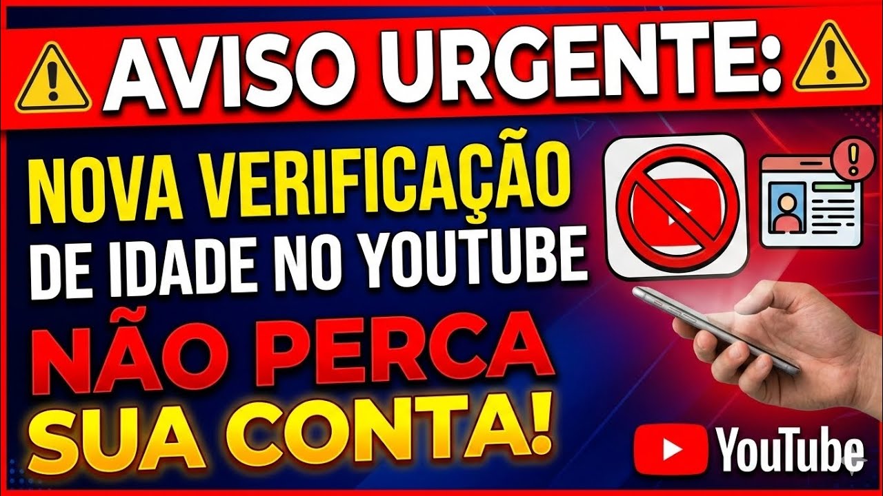 AVISO URGENTE: Nova Verificação de Idade no YouTube (Não perca sua conta!)