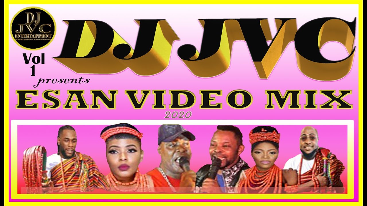 Vol 1 2020 Esan Mixtape | DJ JVC | Uromi Music | Mixed By DJ JVC XPRINCE FT Dr Afile | Wadada&more