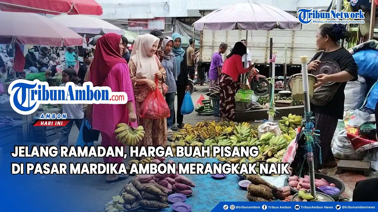 Jelang Ramadan, Harga Buah Pisang di Pasar Mardika Ambon Merangkak Naik