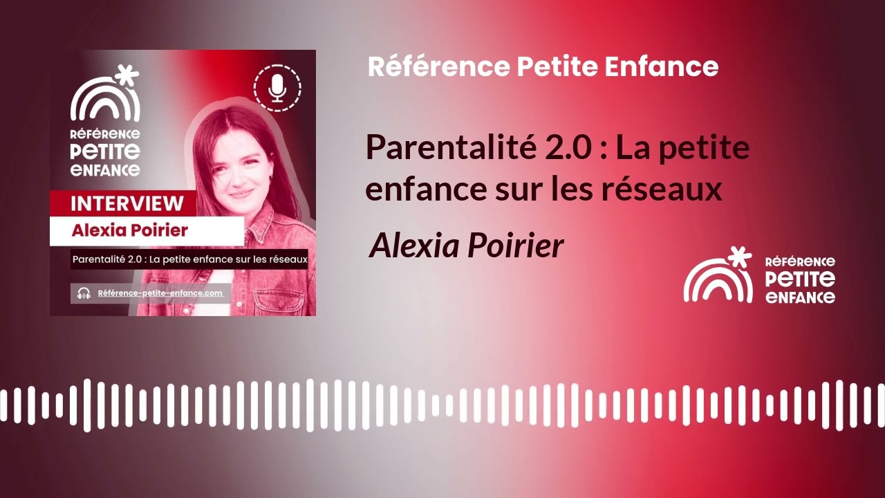 Parentalit&eacute; 2.0 : La petite enfance sur les r&eacute;seaux - Alexia Poirier