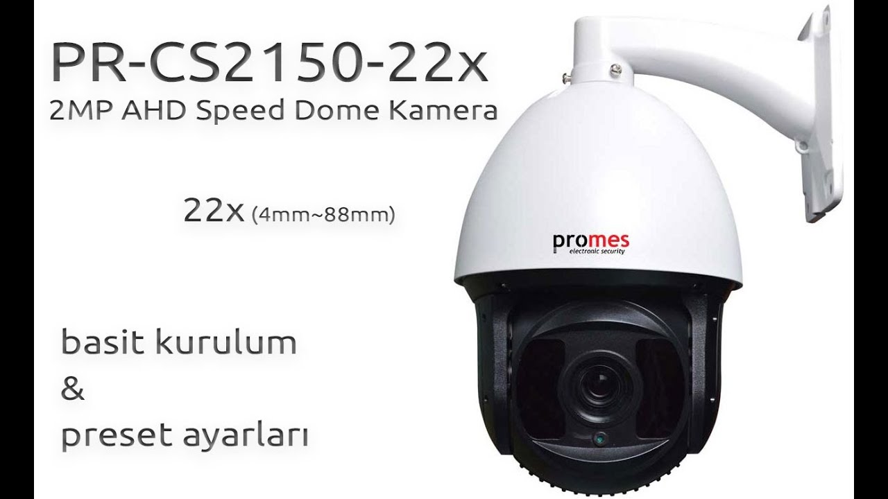 Promes 22X 2MP AHD Speed Dome Kurulum ve Preset Ayarları