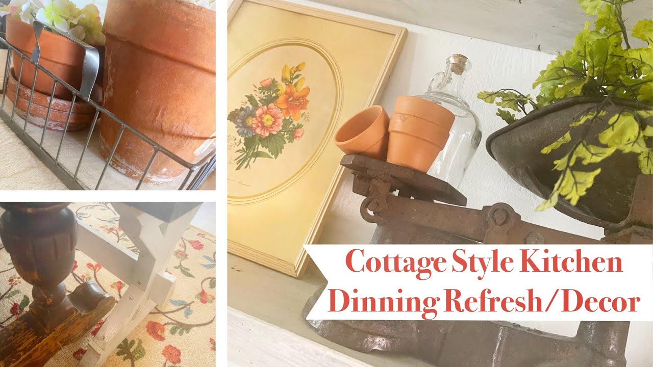 Cottage Style Kitchen Dinning Refresh/Decor