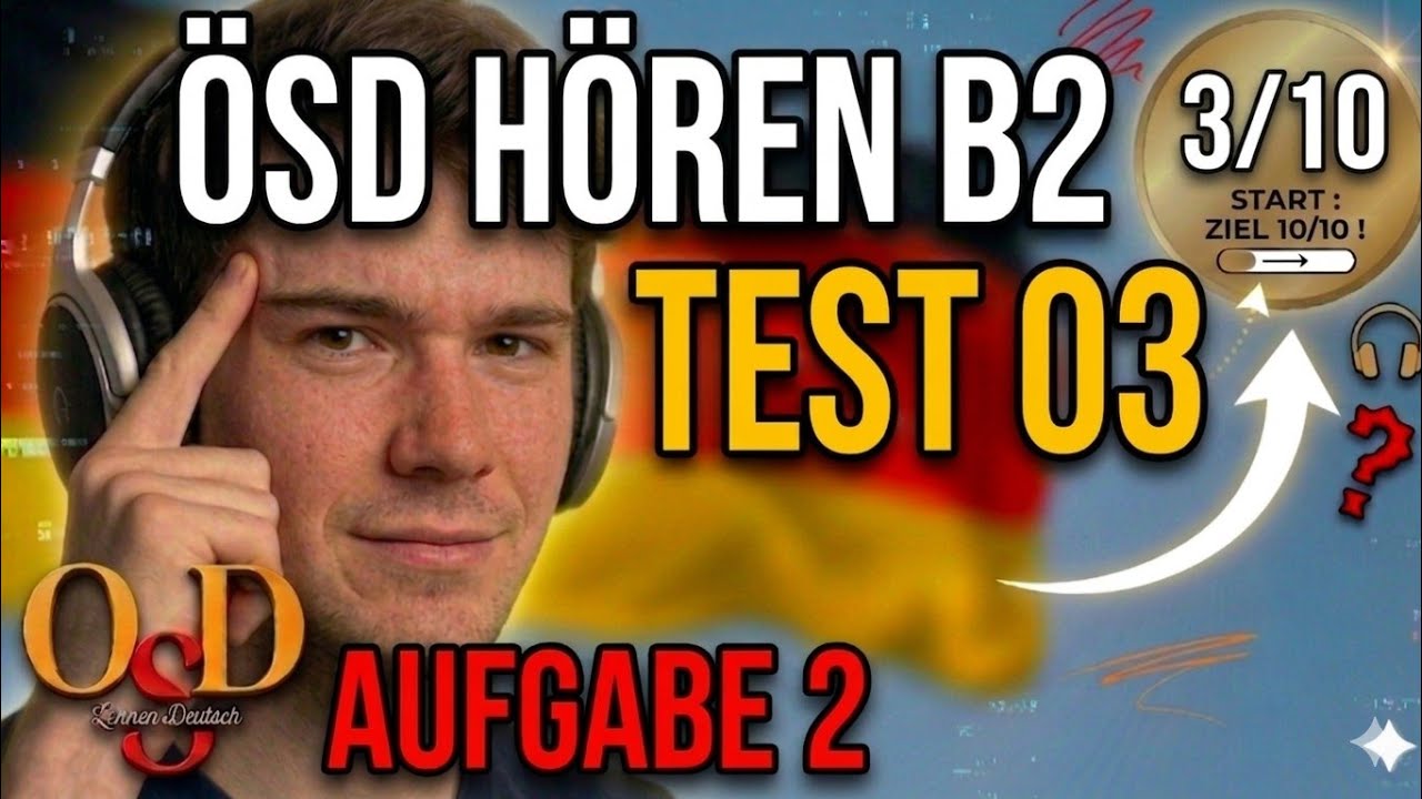 Projekt ÖSD B2:  Hören Modelltest 3 Aufgabe 2 mit Lösungen