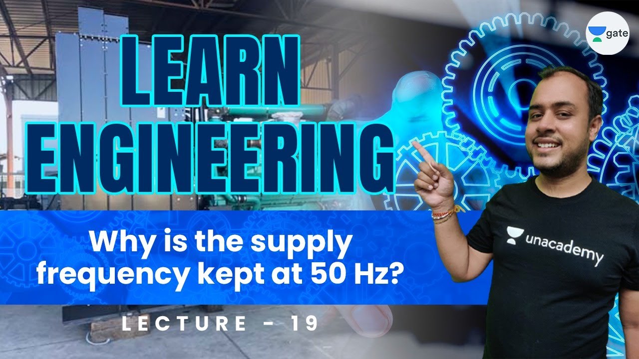 Why is the supply frequency kept at 50 Hz?- L 19 | Learn Engineering | GATE/ESE 2022