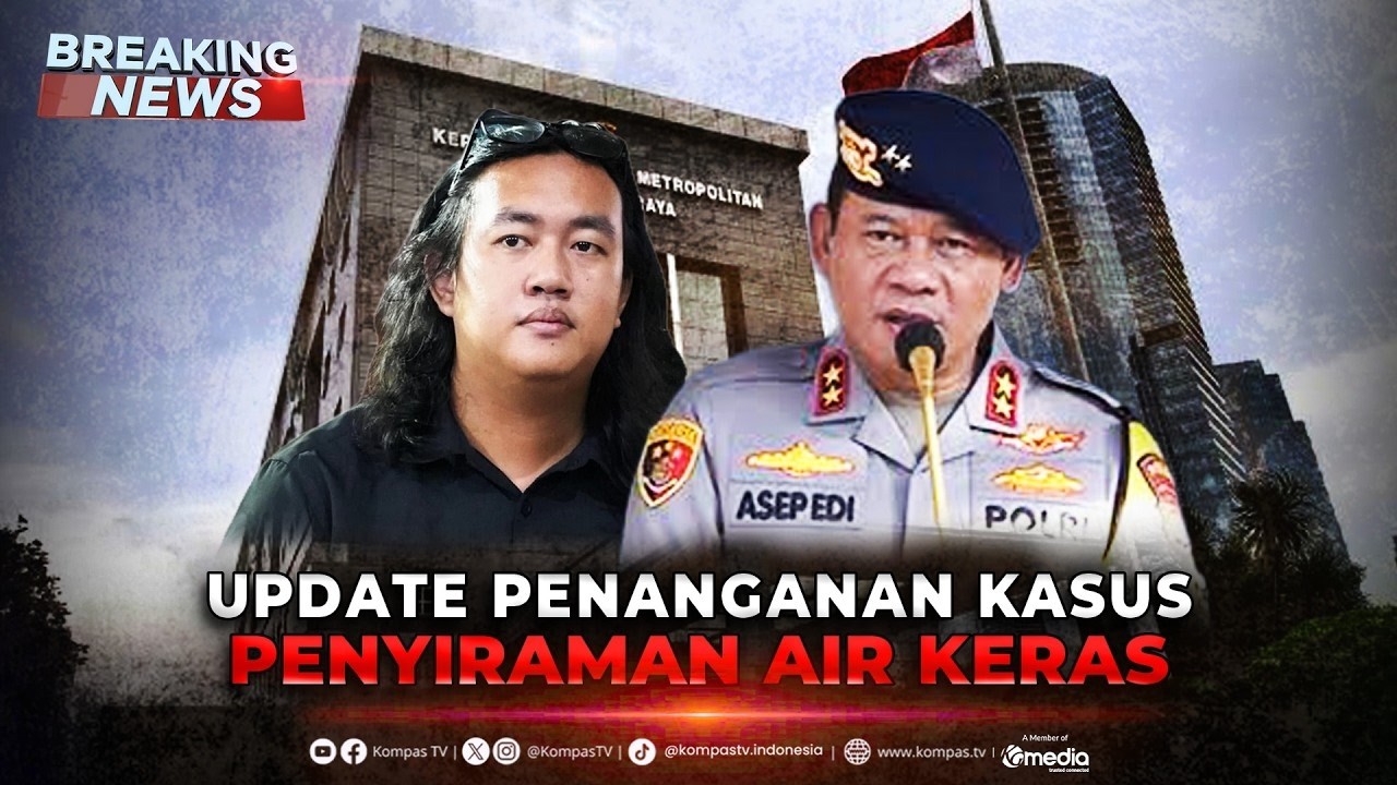 BREAKING: Polisi Ungkap Kasus Penyiraman Air Keras terhadap Aktivis KontraS Andrie Yunus
